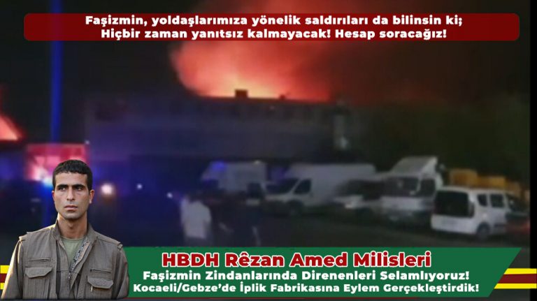 HBDH Gebze’de Gerçekleştirdiği Sabotaj Eylemi İle Zindan Direnişlerini Selamladı