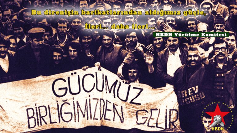 HBDH: Türkiye ve Kürdistan işçi sınıfının 15-16 Haziran direnişinin izinden gideceğiz